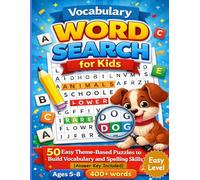 Vocabulary Word Search for Kids: 50 Easy Theme-Based Puzzles to Build Vocabulary and Spelling Skills |Answer Key Included| Ages 5-8