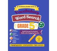 Vocabulary Word Search Grade 5: Build Strong Vocabulary Skills with Engaging Puzzles for Kids Ages 10-11 (Vocabulary Builder Series)