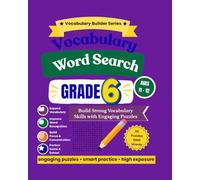 Vocabulary Word Search Grade 6: Strengthen Vocabulary Skills with Challenging Puzzles 11 - 12 (Vocabulary Builder Series)