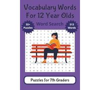 Vocabulary Words for 12 Year Olds Word Search Puzzles for 7th Graders: Vocabulary Builder Workbook & Games Notebook for Children | 114 Pages of Fun ... Workshop for Raising Smart Confident Kids