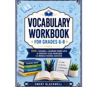 Vocabulary Workbook for Grades 6-8: 1000+ Lessons of Academic Word Lists & Context Clue Exercises for Middle School