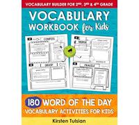 Vocabulary Workbook for Kids: 180 Word of the Day Vocabulary Builder Activities for 2nd, 3rd & 4th Grade (Vocabulary Builder Workbooks)