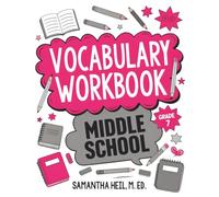 Vocabulary Workbook Middle School Grade 7: CCSS-Aligned Lessons, Word Practice, and Activities for Students and Homeschool Families: Step-by-Step ... Practice (Word Detective Vocabulary Series)