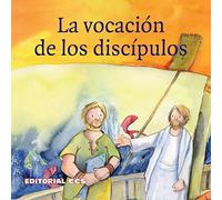 Vocacion De Los Discipulos: Una historia del Nuevo Testamento según Lucas 5, 1-11: 21 (Historias del Nuevo Testamento)