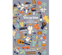Vocaciòn: El Escenario Del Florecimiento Humano