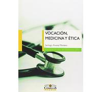 VOCACIÓN, MEDICINA Y ÉTICA: 29 (Cátedra de Bioética)