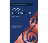 Vocal Technique: A Guide to Classical and Contemporary Styles for Conductors, Teachers, and Singers
