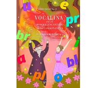 Vocalina en el Bosque Encantado de las Consonantes: Libro Rojo N. 2 Tomo 2