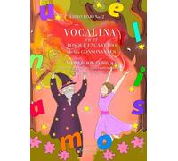 Vocalina en el Bosque Encantado de las Consonantes: Libro Rojo N. 2 - Workbook Tomo 1