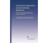 Vocational education and vocational guidance: A survey and preliminary report by a committee appointed by the Iowa state teachers' association