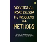 Vocational Psychology: Its Problems and Methods