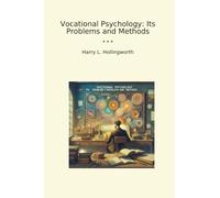 Vocational Psychology: Its Problems and Methods (Classic Books)