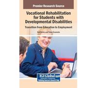 Vocational Rehabilitation for Students with Developmental Disabilities: Transition from Education to Employment