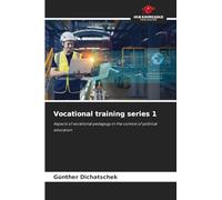 Vocational training series 1: Aspects of vocational pedagogy in the context of political education