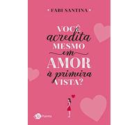 Você Acredita Mesmo Em Amor À Primeira Vista?
