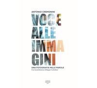 Voce alle immagini. Una fotografia mille parole. Ediz. illustrata