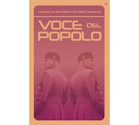 Voce del Popolo: Mussolini as Revealed in His Political Speeches