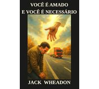 VOCÊ É AMADO E VOCÊ É NECESSÁRIO