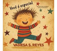 Você é especial: Um livro para crianças com alto potencial e altas habilidades
