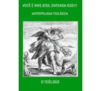 Você É Invejoso Entenda Isso!!! (ebook)