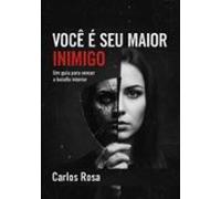 Você É Seu Maior Inimigo (ebook)