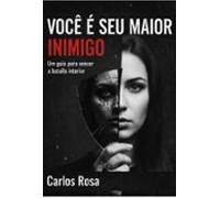 Você É Seu Maior Inimigo (ebook)