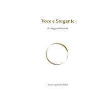 Voce e Sorgente: il viaggio della vita
