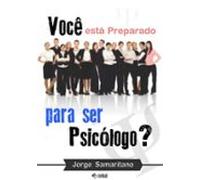 Você Está Preparado Para Ser Psicólogo? (ebook)