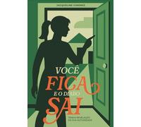 Você fica e o diabo sai