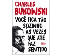 Você Fica Tão Sozinho Às Vezes Que Até Faz Sentido (ebook)