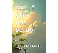 Você Já Olhou para Dentro?