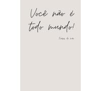 Você não é todo mundo! - Happy Mother's Day 19 - Frases de Mãe - Notebook