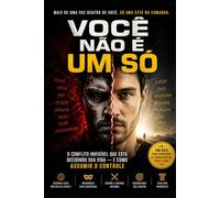 VOCÊ NÃO É UM SÓ: O conflito invisível que está decidindo sua vida - e como assumir o controle (AUTO AJUDA E ESPIRITUALIDADE)