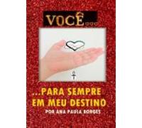 Você...para Sempre Em Meu Destino (ebook)