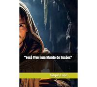 "Você Vive num Mundo de Ilusões"
