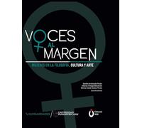 Voces al margen: mujeres en la filosofía, la cultura y el arte