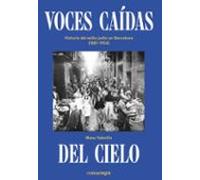 Voces Caidas Del Cielo: Historia Del Exilio Judio En Barcelona (1881-1