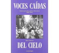 Voces caídas del cielo: Historia del exilio judío en Barcelona (1881-1954) (FONDO)