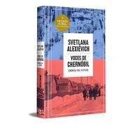 Voces de Chernóbil (edición especial en tapa dura): Crónica del futuro (Ediciones Conmemorativas)