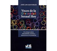 Voces de la diversidad sexual hoy: Un ensayo sobre identidades, luchas y derechos en el presente