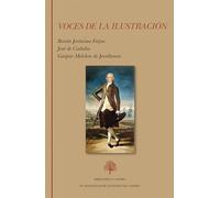 Voces de la Ilustración. Feijoo, Cadalso, Jovellanos: 280 (Biblioteca Castro)