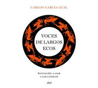 Voces de largos ecos | Carlos García Gual