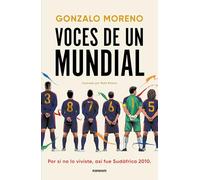 Voces de un Mundial: Así fue el MUNDIAL 2010, por si no lo viviste (Random Cómics)