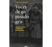 Voces de un pasado gris: Las fuentes orales y la didáctrica del franquismo (ENSE?AR Y APRENDER)