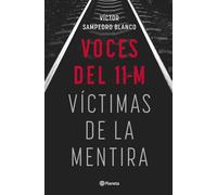 Voces del 11-M: Víctimas de la mentira (No Ficción)