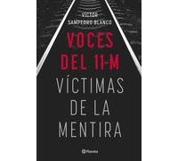Voces del 11-M: Víctimas de la mentira (No Ficción)