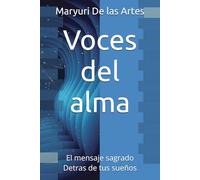 Voces del alma: El mensaje sagrado Detras de tus sueños