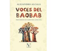Voces del baobab: Proverbios de sabiduría africana: 1 (Infantil-Juvenil)