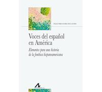 VOCES DEL ESPAÑOL EN AMÉRICA: Elementos para una historia de la fonética hispanoamericana (Bibliotheca Philologica)