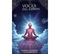 Voces del Espíritu:: Escritura Automática y Guías Espirituales
